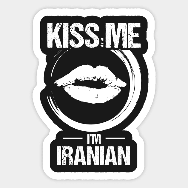 Kiss Me I'm Iranian Heritage Pride Lips T-Shirt Sticker by TheWrightSales
